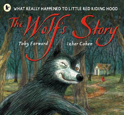 Wolf's Story by Toby Forward
