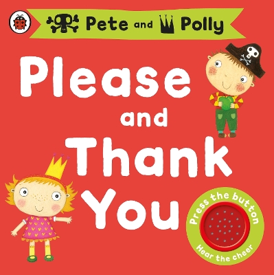 Please and Thank You: A Pirate Pete and Princess Polly book book