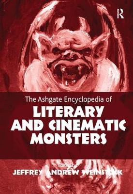 Ashgate Encyclopedia of Literary and Cinematic Monsters book