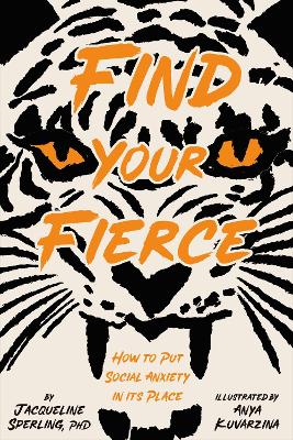 Find Your Fierce: How to Put Social Anxiety in Its Place book