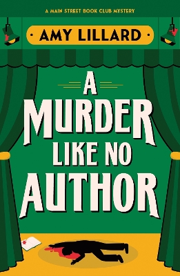 A Murder Like No Author: A Cosy Crime Murder Mystery Set in a Small Town by Amy Lillard