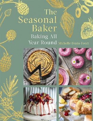 The Seasonal Baker: Baking All Year Round book