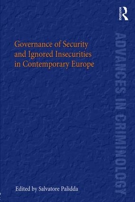 Governance of Security and Ignored Insecurities in Contemporary Europe by Salvatore Palidda