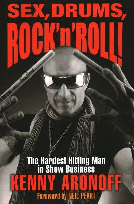 Sex, Drums, Rock 'n' Roll!: The Hardest Hitting Man in Show Business book