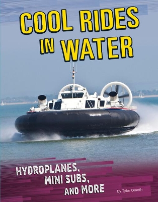 Cool Rides in Water: Hydroplanes, Minisubs and More book
