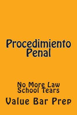 Procedimiento Penal: No More Law School Tears book