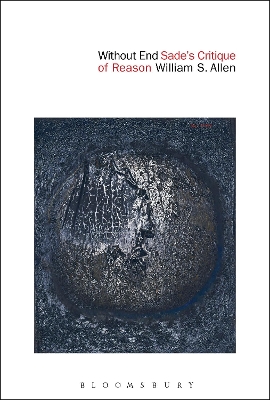 Without End: Sade’s Critique of Reason book