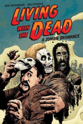 Living With The Dead: A Zombie Bromance book