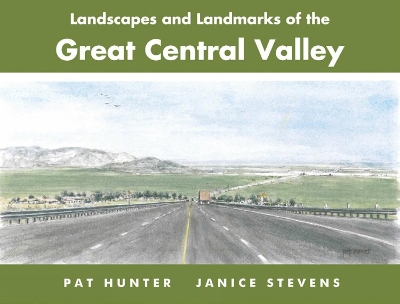 Landscapes and Landmarks of the Great Central Valley book