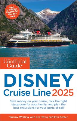 The Unofficial Guide to Disney Cruise Line 2025 book