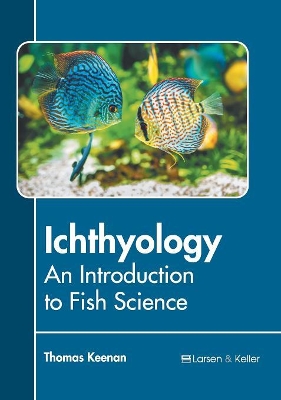 Ichthyology: An Introduction to Fish Science book