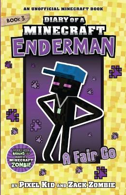 A Fair Go (Dairy of a Minecraft Enderman Book 3) book
