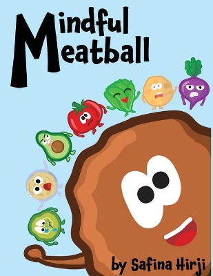 Mindful Meatball: Bringing Mindfulness to Life! book