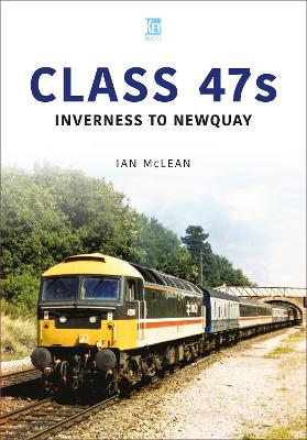 Class 47s: Inverness to Newquay 1987-88 book