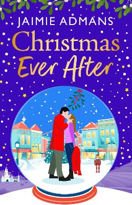 Christmas Ever After: An uplifting, festive romance from Jaimie Admans by Jaimie Admans