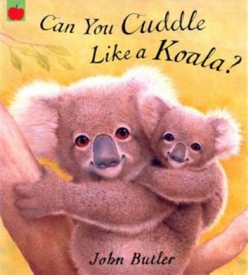Can You Cuddle Like a Koala? book