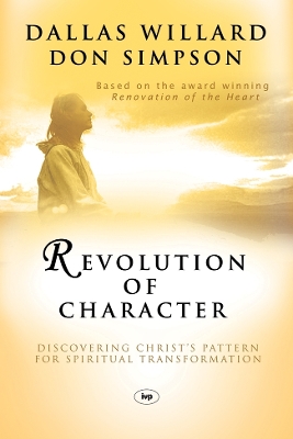 Revolution of Character by Dallas Willard