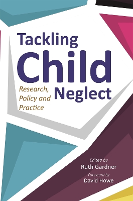 Tackling Child Neglect by Jan Horwath