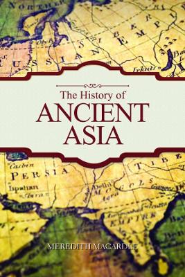 The History of Ancient Asia book