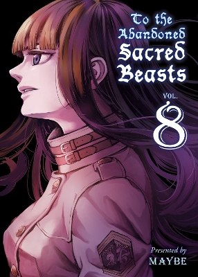 To The Abandoned Sacred Beasts 8 book