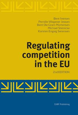 Regulating Competition in the EU by Bent Iversen