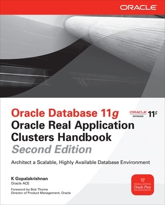 Oracle Database 11g Oracle Real Application Clusters Handbook book