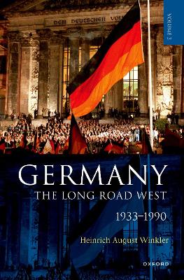 Germany: The Long Road West: Volume 2: 1933-1990 by Heinrich August Winkler