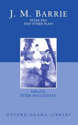 Peter Pan and Other Plays by J. M. Barrie