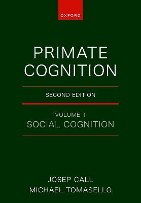 Primate Cognition: Volume 1: Social Cognition by Tomasello