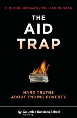 The Aid Trap: Hard Truths About Ending Poverty book