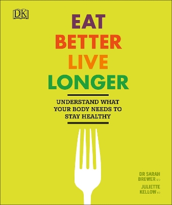 Eat Better, Live Longer book