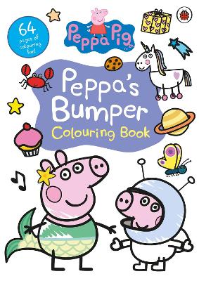 Peppa Pig: Peppa's Bumper Colouring Book: Official Colouring Book book