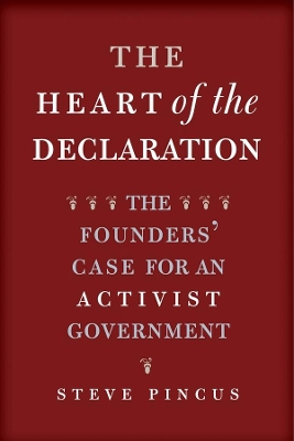 The Heart of the Declaration by Steve Pincus