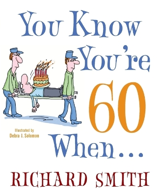 You Know You're 60 When . . . book