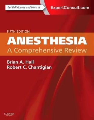 Anesthesia: A Comprehensive Review by Brian A. Hall