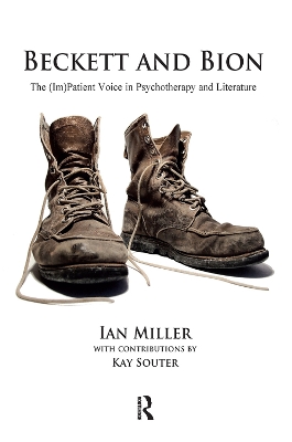 Beckett and Bion: The (Im)Patient Voice in Psychotherapy and Literature book