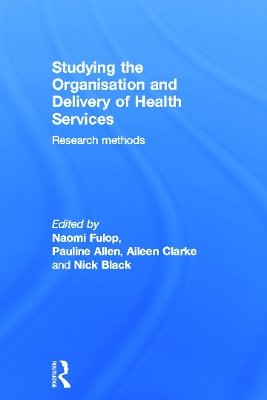 Studying the Organization and the Delivery of the Health Services by Pauline Allen