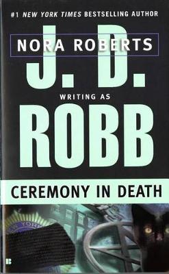 Ceremony in Death by J D Robb