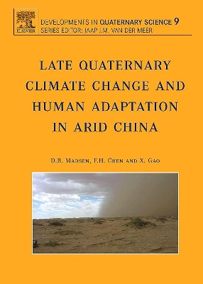 Late Quaternary Climate Change and Human Adaptation in Arid China book