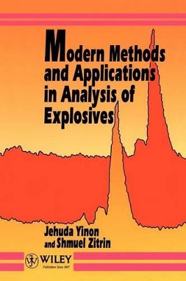 Modern Methods and Applications in Analysis of Explosives book