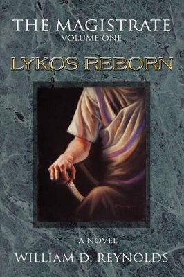 The Magistrate: Volume One: Lykos Reborn book