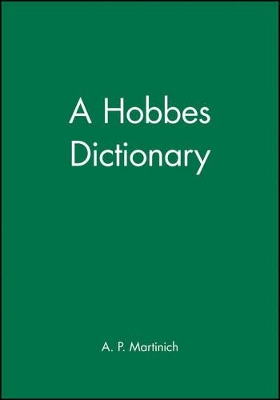 Hobbes Dictionary by A. P. Martinich