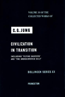 Collected Works of C.G. Jung, Volume 10: Civilization in Transition by C. G. Jung