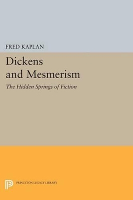 Dickens and Mesmerism by Fred Kaplan