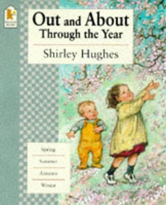 Out And About Through The Year by Shirley Hughes
