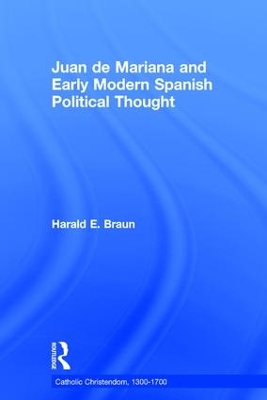 Juan de Mariana and Early Modern Spanish Political Thought book