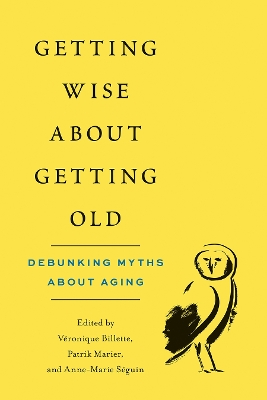 Getting Wise about Getting Old: Debunking Myths about Aging book