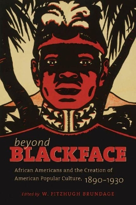 Beyond Blackface by W. Fitzhugh Brundage