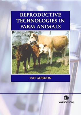 Reproductive Technologies in Farm Ani by Ian Gordon