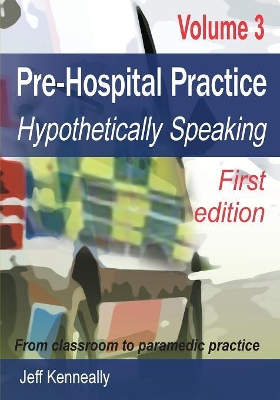Prehospital Practice Volume 3 First Edition book